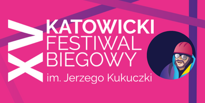 Trwają zapisy na XV edycję Katowickiego Festiwalu Biegowego im. Jerzego Kukuczki